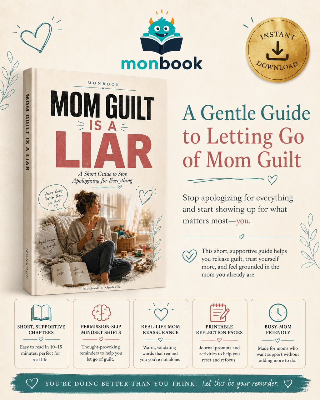 Mom Guilt Is a Liar: A Short Guide to Stop Apologizing for Everything