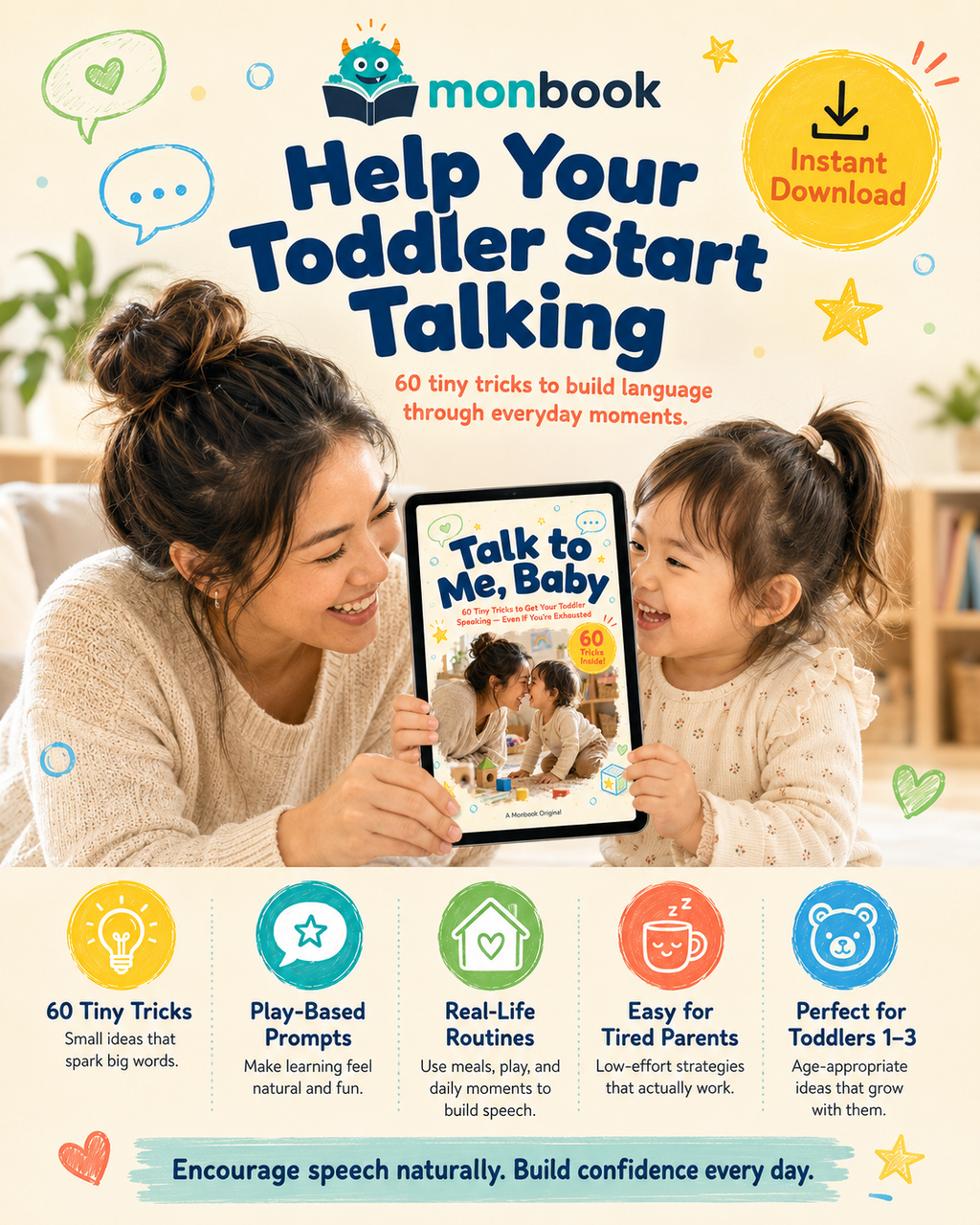 Talk to Me, Baby  60 Tiny Tricks to Get Your Toddler Speaking — Even If You're Exhausted